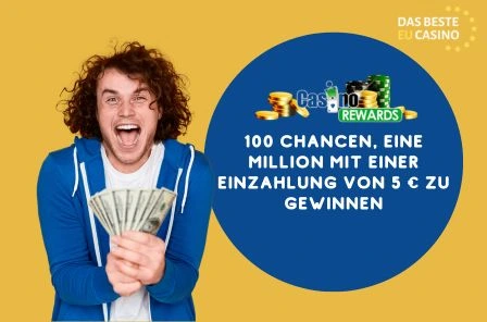 100 Chancen, eine Million mit einer Einzahlung von 5 € zu gewinnen